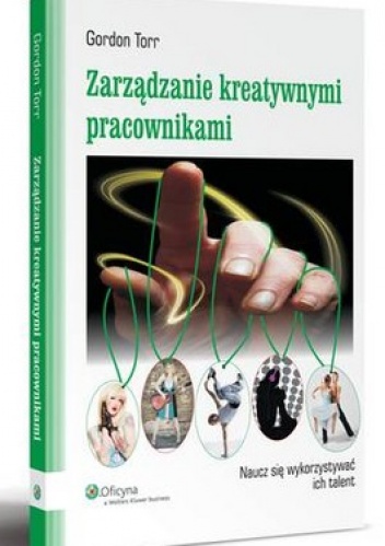 Zarządzanie kreatywnymi pracownikami - Torr Gordon