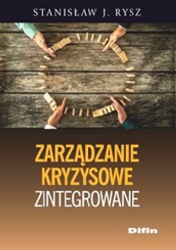 Zarządzanie kryzysowe zintegrowane - Stanisław J. Rysz