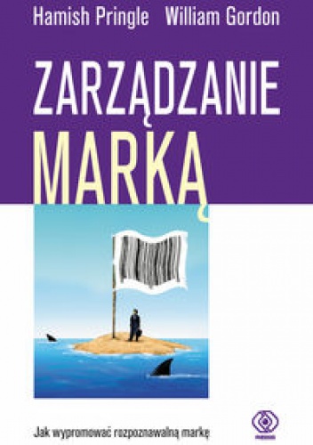 zarządzanie marką - William Gordon, Hamish Pringle