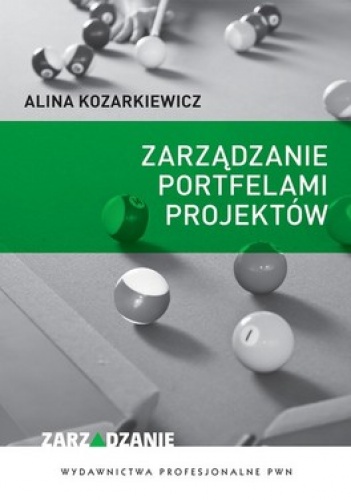 Zarządzanie portfelami projektów - Alina Kozarkiewicz