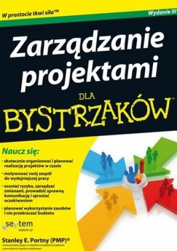Zarządzanie projektami dla bystrzaków - Stanley E. Portny