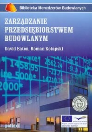 zarządzanie przedsiębiorstwem budowlanym - Roman Kotapski, David Eaton