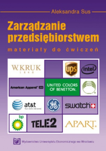 Zarządzanie przedsiębiorstwem - materiały do ćwiczeń - Sus Aleksandra