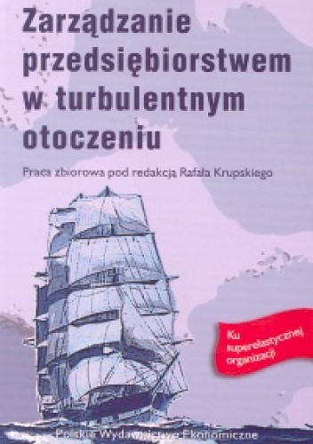 zarządzanie przedsiębiorstwem w turbulentnym otoczeniu - Rafał Krupski