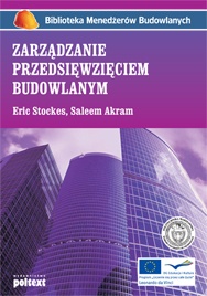 Zarządzanie przedsięwzięciem budowlanym - Eric Stockes, Saleem Akram