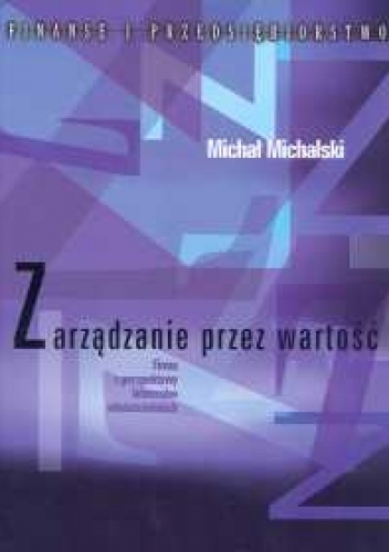 Zarządzanie przez wartość - Michał Michalski