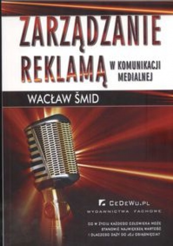 zarządzanie reklamą w komunikacji medialnej - Wacław Śmid