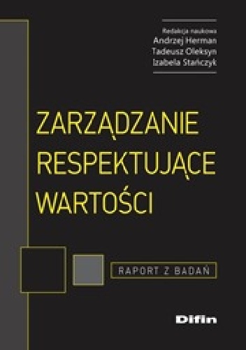 Zarządzanie respektujące wartości. Raport z badań
