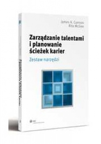 Zarządzanie talentami i planowanie ścieżek karier - James A. Cannon, Rita McGee