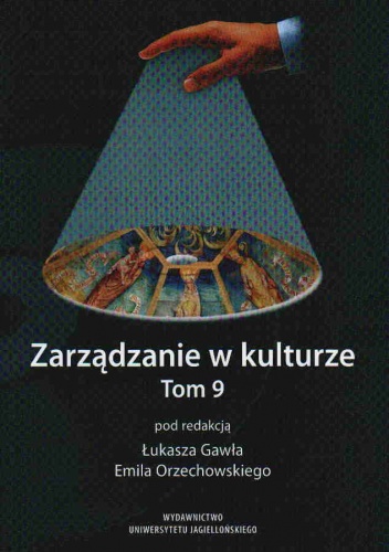 zarządzanie w kulturze tom 9 - Gaweł Red ł. Orzechowski red