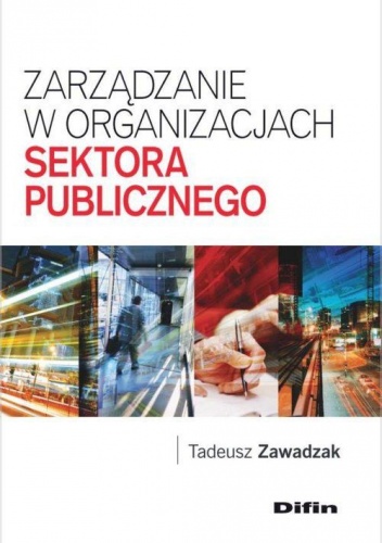 Zarządzanie w organizacjach sektora publicznego - Tadeusz Zawadzak