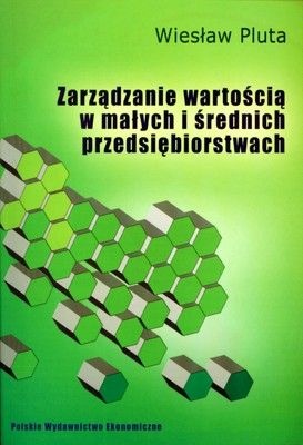Zarządzanie Wartością w Małych i Średnich Przedsiębiorstwach - Wiesław Pluta