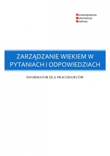 Zarządzanie wiekiem w pytaniach i odpowiedziach. Informator dla pracodawców. - Małgorzata Łojkowska, Karolina Kędziora