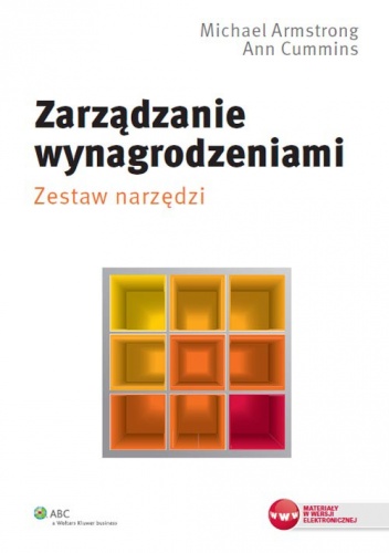 Zarządzanie wynagrodzeniami. Zestaw narzędzi - Michael Armstrong, Ann Cummins