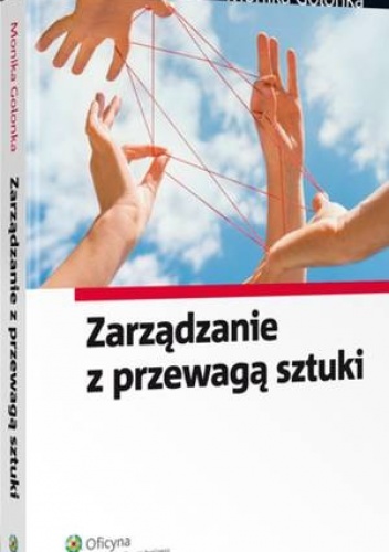Zarządzanie z przewagą sztuki - Monika Golonka