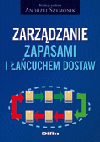 Zarządzanie zapasami i łańcuchem dostaw - Andrzej Szymonik