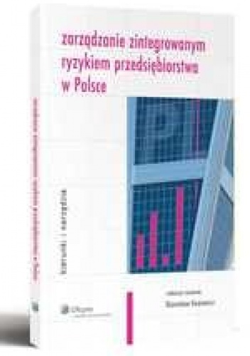 Zarządzanie zintegrowanym ryzykiem przedsiębiorstwa w Polsce - Stanisław Kasiewicz