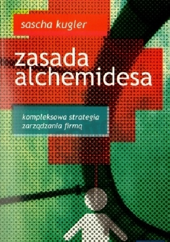 Zasada Alchemidesa - Sascha Kugler