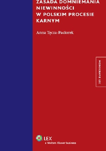 Zasada domniemania niewinności w polskim procesie karnym - Anna Tęcza-Paciorek