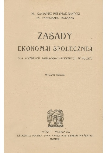 Zasady ekonomji społecznej dla wyższych zakładów naukowych w Polsce - Kazimierz Petyniak-Sanecki, Franciszek Tomanek