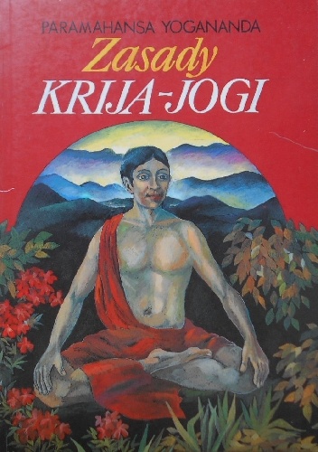 Zasady krija-jogi - Paramahansa Jogananda