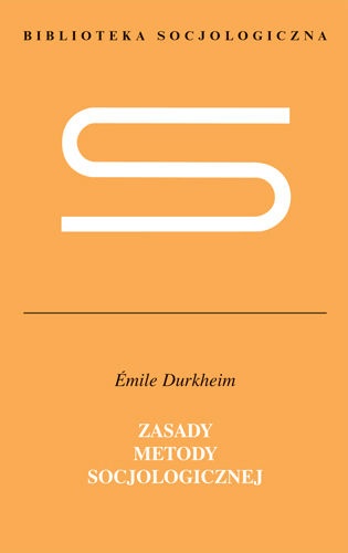 Zasady metody socjologicznej - Émile Durkheim