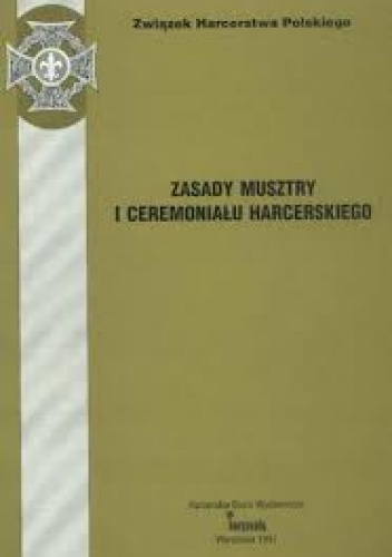 Zasady musztry i ceremoniału harcerskiego - praca zbiorowa