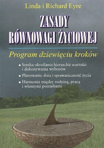 Zasady równowagi życiowej.Program dziewięciu kroków - Linda Eyre, Richard Eyre