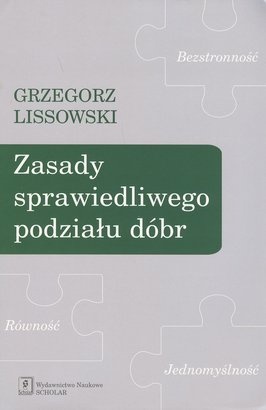 Zasady sprawiedliwego podziału dóbr - Grzegorz Lissowski