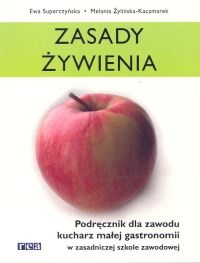 zasady żywienia. Podręcznik dla zawodu kucharz małej gastronomii w zasadniczej szkole zawodowej - Ewa Superczyńska, Melania Żylińska-Kaczmarek