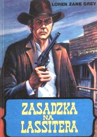 Zasadzka na Lassitera - Zane Grey