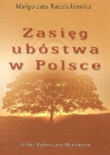 Zasięg ubóstwa w Polsce - Małgorzata Radziukiewicz