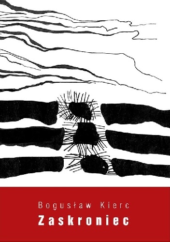Zaskroniec - Bogusław Kierc