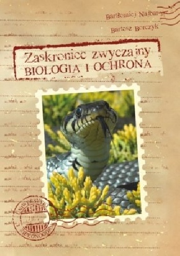 Zaskroniec zwyczajny. Biologia i ochrona - Bartłomiej Najbar, Bartosz Borczyk