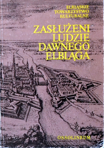 Zasłużeni ludzie dawnego Elbląga