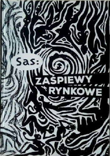 Zaśpiewy rynkowe - Dariusz Sas