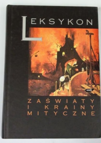 Zaświaty i krainy mityczne: Leksykon - Małgorzata Sacha-Piekło