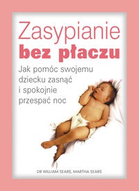 Zasypianie bez płaczu - William Sears, Martha Sears
