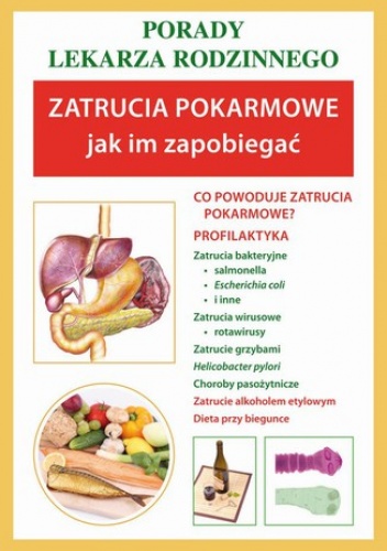 Zatrucia pokarmowe. Jak im zapobiegać - Wilkosz Annna
