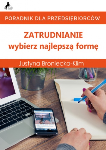 Zatrudnianie - wybierz najlepszą formę - Broniecka - Klim Justyna