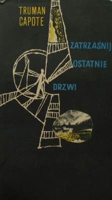 Zatrzaśnij ostatnie drzwi - Truman Capote
