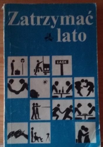 Zatrzymać lato - praca zbiorowa