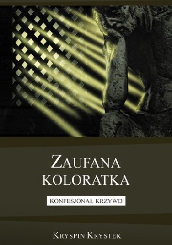 Zaufana koloratka. Konfesjonał krzywd - Kryspin Krystek