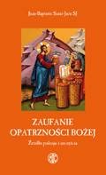 Zaufanie Opatrzności Bożej. Źródło pokoju i szczęścia. - Jean-Baptiste Saint-Jure SJ