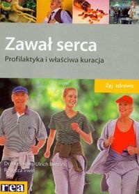 zawał serca Profilaktyka i właściwa kuracja - Hans-Urlich Bender