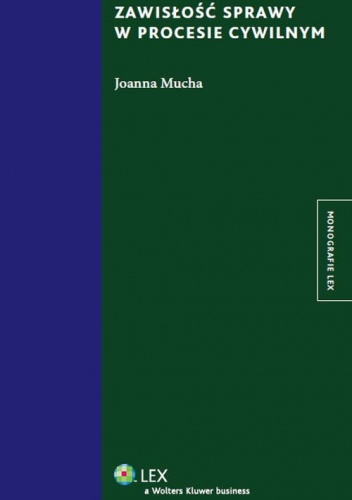 Zawisłość sprawy w procesie cywilnym - Joanna Mucha
