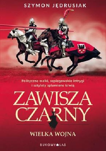 ZAWISZA CZARNY. WIELKA WOJNA - Szymon Jędrusiak