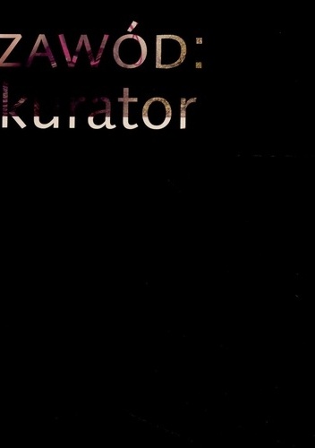 Zawód: kurator - Marta Kosińska, Anna Czaban