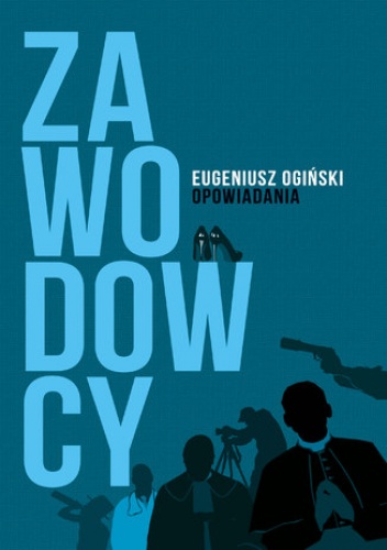 Zawodowcy. Opowiadania - Ogiński Eugeniusz