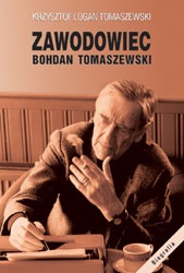 Zawodowiec Bohdan Tomaszewski - Krzysztof Logan Tomaszewski